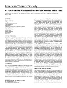 American Thoracic Society ATS Statement: Guidelines for the Six-Minute Walk Test THIS OFFICIAL STATEMENT OF THE AMERICAN THORACIC SOCIETY WAS APPROVED BY THE ATS BOARD OF DIRECTORS MARCHCONTENTS