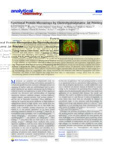 Article pubs.acs.org/ac Functional Protein Microarrays by Electrohydrodynamic Jet Printing Kazuyo Shigeta,†,∥ Ying He,†,∥ Erick Sutanto,‡ Somi Kang,† An-Phong Le,§ Ralph G. Nuzzo,†,§ Andrew G. Alleyne,‡