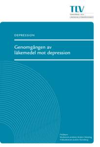 D e p r e s s ion  Genomgången av läkemedel mot depression  Författare: