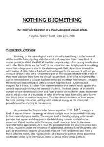 NOTHING IS SOMETHING The Theory and Operation of a Phase-Conjugated Vacuum Triode. Floyd A. 