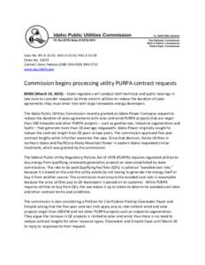 Case No. IPC-E-15-01, AVU-E-15-01, PAC-EOrder NoContact: Gene Fadness, www.puc.idaho.gov  Commission begins processing utility PURPA contract requests