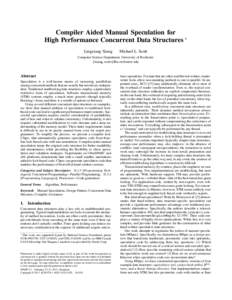 Compiler Aided Manual Speculation for High Performance Concurrent Data Structures ∗ Lingxiang Xiang Michael L. Scott