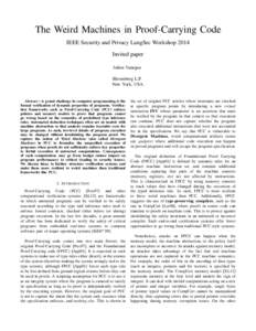 The Weird Machines in Proof-Carrying Code IEEE Security and Privacy LangSec Workshop 2014 Invited paper Julien Vanegue Bloomberg L.P. New York, USA.