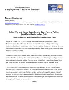 News Release Media Contacts: Lauren Brosnan, Contra Costa County Employment and Human Services, (orcell),  Maria Stokes, United Way of the Bay Area, (,