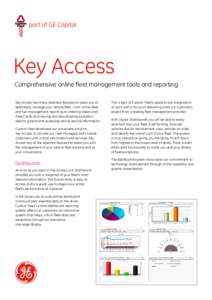 Key Access Comprehensive online fleet management tools and reporting Key Access has many essential features to assist you to seamlessly manage your vehicle fleet. From online fleet and fuel management reporting to orderi