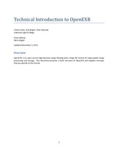 Technical Introduction to OpenEXR Florian Kainz, Rod Bogart, Piotr Stanczyk Industrial Light & Magic Peter Hillman Weta Digital Updated November 5, 2013
