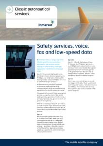 Classic aeronautical services Safety services, voice, fax and low-speed data Aero H+