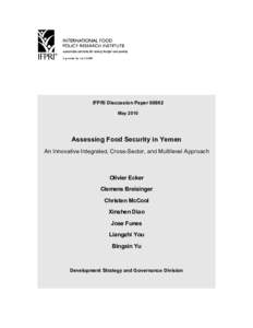 IFPRI Discussion Paper[removed]May 2010 Assessing Food Security in Yemen An Innovative Integrated, Cross-Sector, and Multilevel Approach