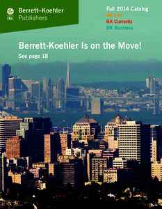 Berrett–Koehler Publishers Fall 2014 Catalog BK Life BK Currents