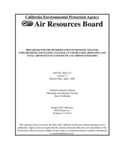 California Environmental Protection Agency  Air Resources Board PROCEDURE FOR THE DETERMINATION OF BENZENE, TOLUENE, ETHYLBENZENE, P/M-XYLENE, O-XYLENE, C9 AND HEAVIER AROMATICS AND
