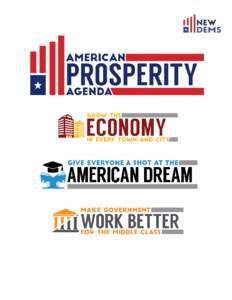 New Democrat Coalition American Prosperity Agenda Tomorrow’s middle-class prosperity depends on what we do today. America’s promise has always been the possibility of opportunity and a better life. Here, any of us c