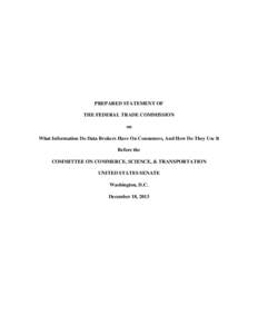 PREPARED STATEMENT OF THE FEDERAL TRADE COMMISSION on What Information Do Data Brokers Have On Consumers, And How Do They Use It Before the COMMITTEE ON COMMERCE, SCIENCE, & TRANSPORTATION