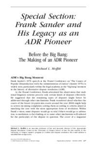 Special Section: Frank Sander and His Legacy as an ADR Pioneer Before the Big Bang: The Making of an ADR Pioneer