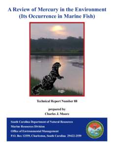 A Review of Mercury in the Environment (Its Occurrence in Marine Fish) Technical Report Number 88 prepared by Charles J. Moore