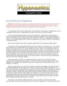 Unity and Plurality of Hyponoesis Abstract: Mind and Matter are two aspects or modes of the same underlying reality, Hyponoesis (Universal Mind). Its self-referentiality explains the multitude of physical and mental obje