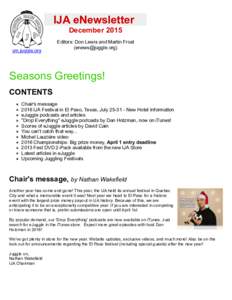 IJA eNewsletter December 2015 ym.juggle.org Editors: Don Lewis and Martin Frost ()
