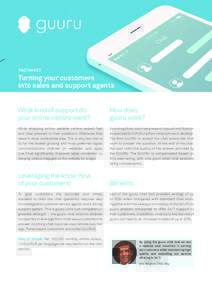 FACTSHEET  Turning your customers into sales and support agents What kind of support do your online visitors want?
