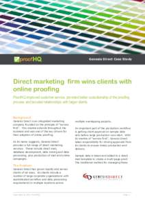 Genesis Direct Case Study  Direct marketing firm wins clients with online proofing ProofHQ improved customer service, provided better custodianship of the proofing process and boosted relationships with larger clients.