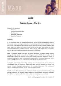 MABO Teacher Notes – The Arts Included in this document: Overview Classroom Discussion Topics Short Synopsis