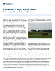 SS-AGR-65  Pastures and Forage Crops for Horses 1 Y. C. Newman, E. L. Johnson, J. Vendramini, and I. V. Ezenwa2  Florida has over 500,000 horses, third only to Texas and