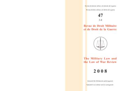 2008  Revista de derecho militar y de derecho de la guerra Het Tijdschrift voor Militair Recht en Oorlogsrecht wordt uitgegeven in Brussel door het Studiecentrum voor Militair