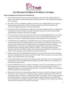 Fact Sheet about the Rights of the Bedouin in the Negev Historical Background and Government Development  The formerly nomadic and semi-nomadic Arab Bedouin tribes from Israel’s Negev region and Egypt’s Sinai Peni
