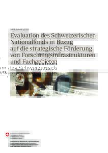 SWIR SchriftEvaluation des Schweizerischen Nationalfonds in Bezug auf die strategische Förderung von Forschungsinfrastrukturen