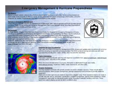 Pre-Storm Preparations  Evacuation: The City continues to emphasize the best choice for our citizens is to evacuate well before a hurricane makes landfall. We make ongoing, dedicated efforts to identify every person regi