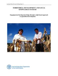 Territorial development and local knowledge systems: Engaging local farming knowledge through a right-based approach to agricultural development