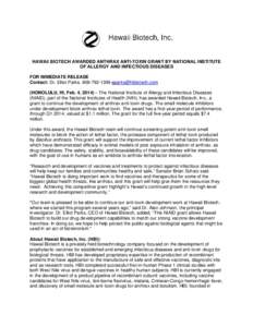 HAWAII BIOTECH AWARDED ANTHRAX ANTI-TOXIN GRANT BY NATIONAL INSTITUTE OF ALLERGY AND INFECTIOUS DISEASES FOR IMMEDIATE RELEASE Contact: Dr. Elliot Parks, HONOLULU, HI, Feb. 4, 2014) –
