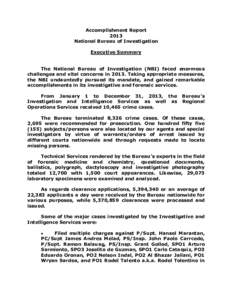 Accomplishment Report 2013 National Bureau of Investigation Executive Summary The National Bureau of Investigation (NBI) faced enormous challenges and vital concerns inTaking appropriate measures,