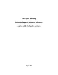 First-year advising in the College of Arts and Sciences: A brief guide for faculty advisors August 2014