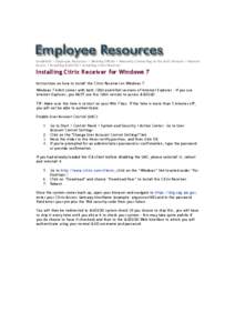 InsideAGO > Employee Resources > Working Offsite > Remotely Connecting to the AGO Network > Remote Access > Installing AGO2GO > Installing Citrix Receiver Installing Citrix Receiver for Windows 7 Instructions on how to i