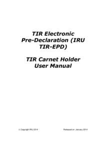 TIR Electronic Pre-Declaration (IRU TIR-EPD) TIR Carnet Holder User Manual