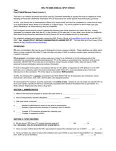 This form is an internal document and will be used by Command leadership to assess the level of compliance in the handling of Personally Identifiable Information (PII) as required by law and/or specific DoD/DON policy gu