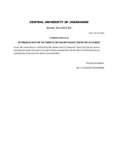 CENTRAL UNIVERSITY OF JHARKHAND Brambe, RanchiDate: CORRIGENDUM-II EXTENSION OF DATE FOR THE TENDER OF DBT BUILDER PROJECT,CENTRE FOR LIFE SCIENCE As per the Tender Ref.no. CUJ/P&S/CLS/DBT-Builder/201