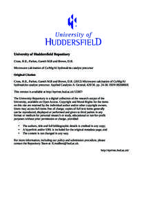 University of Huddersfield Repository Cross, H.E., Parkes, Gareth M.B and Brown, D.R. Microwave calcination of Cu/Mg/Al hydrotalcite catalyst precursor Original Citation Cross, H.E., Parkes, Gareth M.B and Brown, D.R. (2