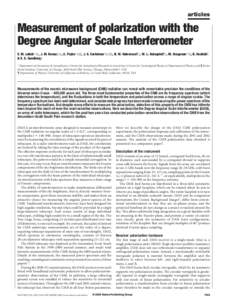 articles  Measurement of polarization with the Degree Angular Scale Interferometer E. M. Leitch*†‡, J. M. Kovac§†‡, C. Pryke*†‡k, J. E. Carlstrom*§†‡k, N. W. Halverson{†, W. L. Holzapfel{†, M. Drago