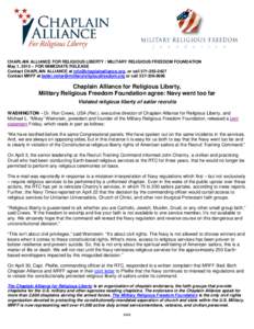 CHAPLAIN ALLIANCE FOR RELIGIOUS LIBERTY / MILITARY RELIGIOUS FREEDOM FOUNDATION May 1, 2015 – FOR IMMEDIATE RELEASE Contact CHAPLAIN ALLIANCE at , or callContact MRFF at bekki.mil