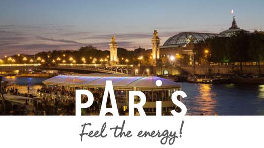 WHY CHOOSE PARIS? Assets The Offer