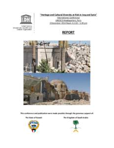 “Heritage and Cultural Diversity at Risk in Iraq and Syria” International Conference UNESCO Headquarters, Paris 3 December 2014 Room II 2.30 – 5.30 pm  REPORT