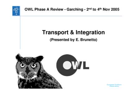 Microsoft PowerPoint - OWL_Phase_A_ENZO_TRANSPORT_INTEGRATION