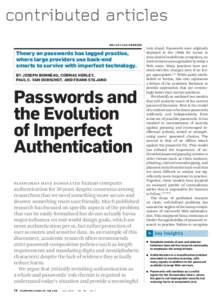 contributed articles DOI:Theory on passwords has lagged practice, where large providers use back-end smarts to survive with imperfect technology.