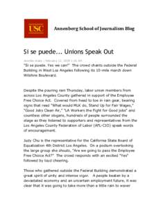 Annenberg School of Journalism Blog       Si se puede... Unions Speak Out Jennifer Aidoo | February 12, 2009 1:01 AM