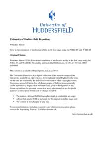 University of Huddersfield Repository Whitaker, Simon Error in the estimation of intellectual ability in the low range using the WISC­IV and WAIS­III Original Citation Whitaker, Simon (2010) Erro