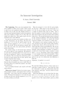 An Innocent Investigation D. Joyce, Clark University January 2006 The beginning. Have you ever wondered why every number is either even or odd? I don’t mean to ask if you ever wondered whether every number