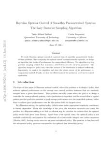 Bayesian Optimal Control of Smoothly Parameterized Systems:  arXiv:1406.3926v1 [cs.LG] 16 Jun 2014 The Lazy Posterior Sampling Algorithm Yasin Abbasi-Yadkori