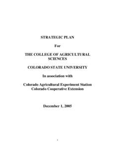 STRATEGIC PLAN For THE COLLEGE OF AGRICULTURAL SCIENCES COLORADO STATE UNIVERSITY In association with