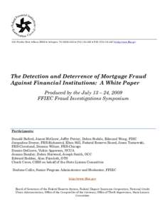 3501 Fairfax Drive ● Room B3030 ● Arlington, VA ● ( ● FAX ● http://www.ffiec.gov  The Detection and Deterrence of Mortgage Fraud Against Financial Institutions: A White Pa