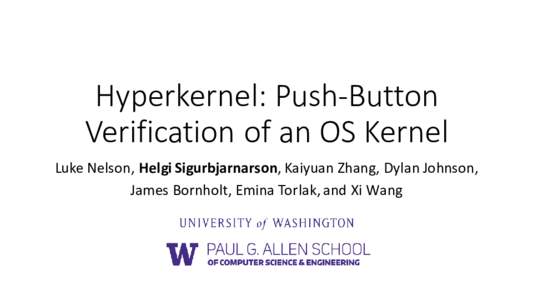 Hyperkernel: Push-Button Verification of an OS Kernel